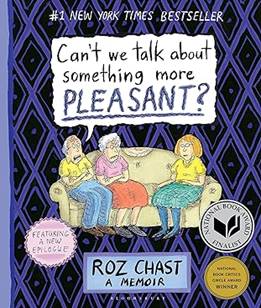 Can't We Talk about Something More Pleasant?: A Memoir